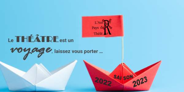 Annonce - L'Autre Pays du Théâtre : Saison 2022-2023